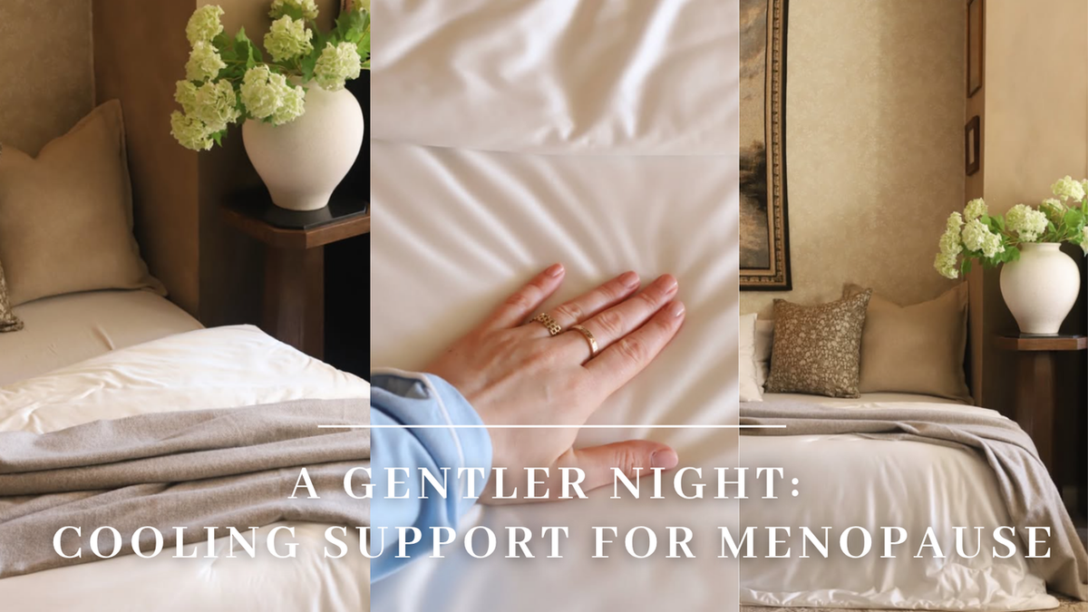 Cooler Nights Through Menopause: How Cooling Bedding Supports Comfort During Night Sweats