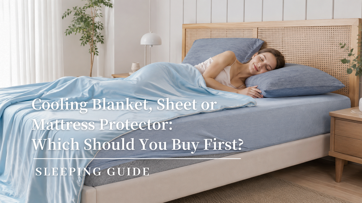 Cooling Blanket, Sheet or Mattress Protector: Which Should You Buy First?